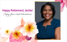 Happy Retirement, Jackie! Enjoy Your Next Adventure.