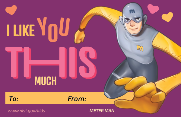 Meter man character. Hearts. Text: I like you this much. To and From lines.