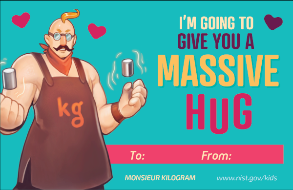 Blue background. Monsieur Kilogram character. Hearts. Text: I'm going to give you a massive hug. To and From lines at bottom.