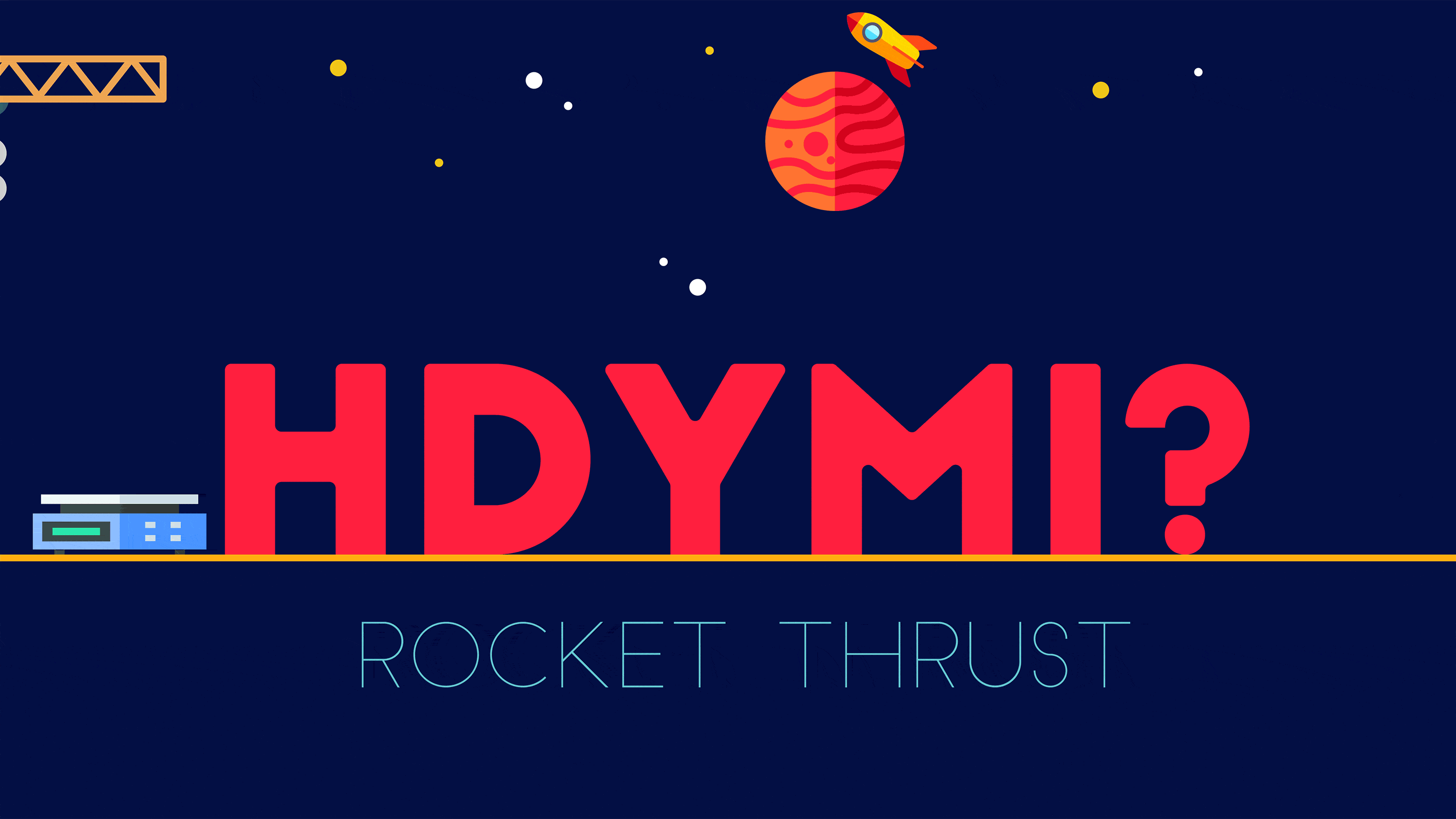 Animated illustration shows rockets moving in outer space, along with a stack of weights and the wording "HDYMI? Rocket Thrust."