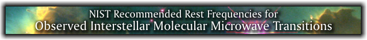 NIST Recommended Rest Frequencies for Observed Interstellar Molecular Microwave Transition (banner)