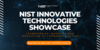 NIST Innovative Technologies Showcase