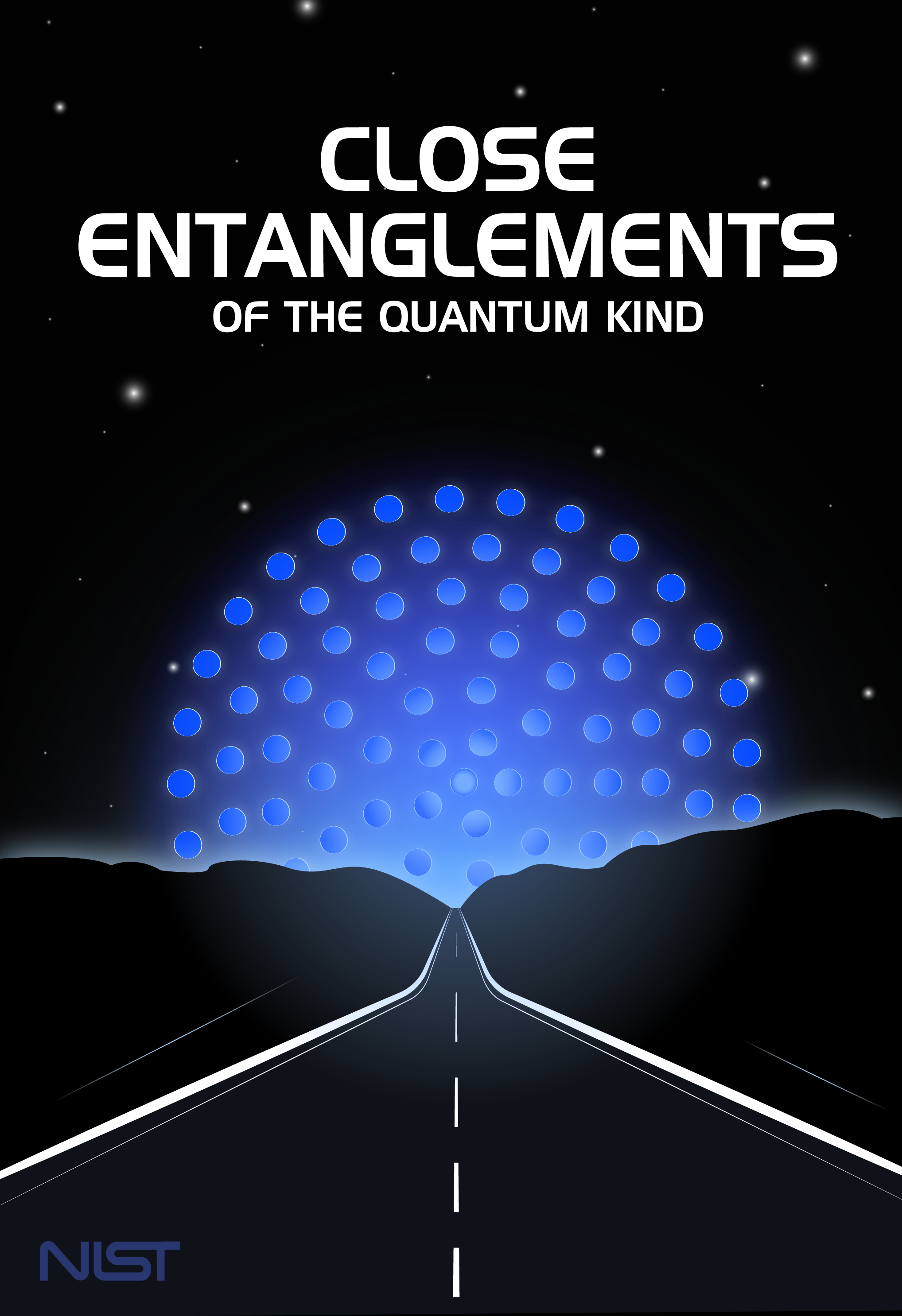 Black background. White text up top: Close Entanglements of the Quantum Kind. Road at bottom coming into meet at horizon. Blue ball of light at horizon