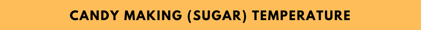 Orange Background, Black Lettering Candy Making (Sugar) Temperature