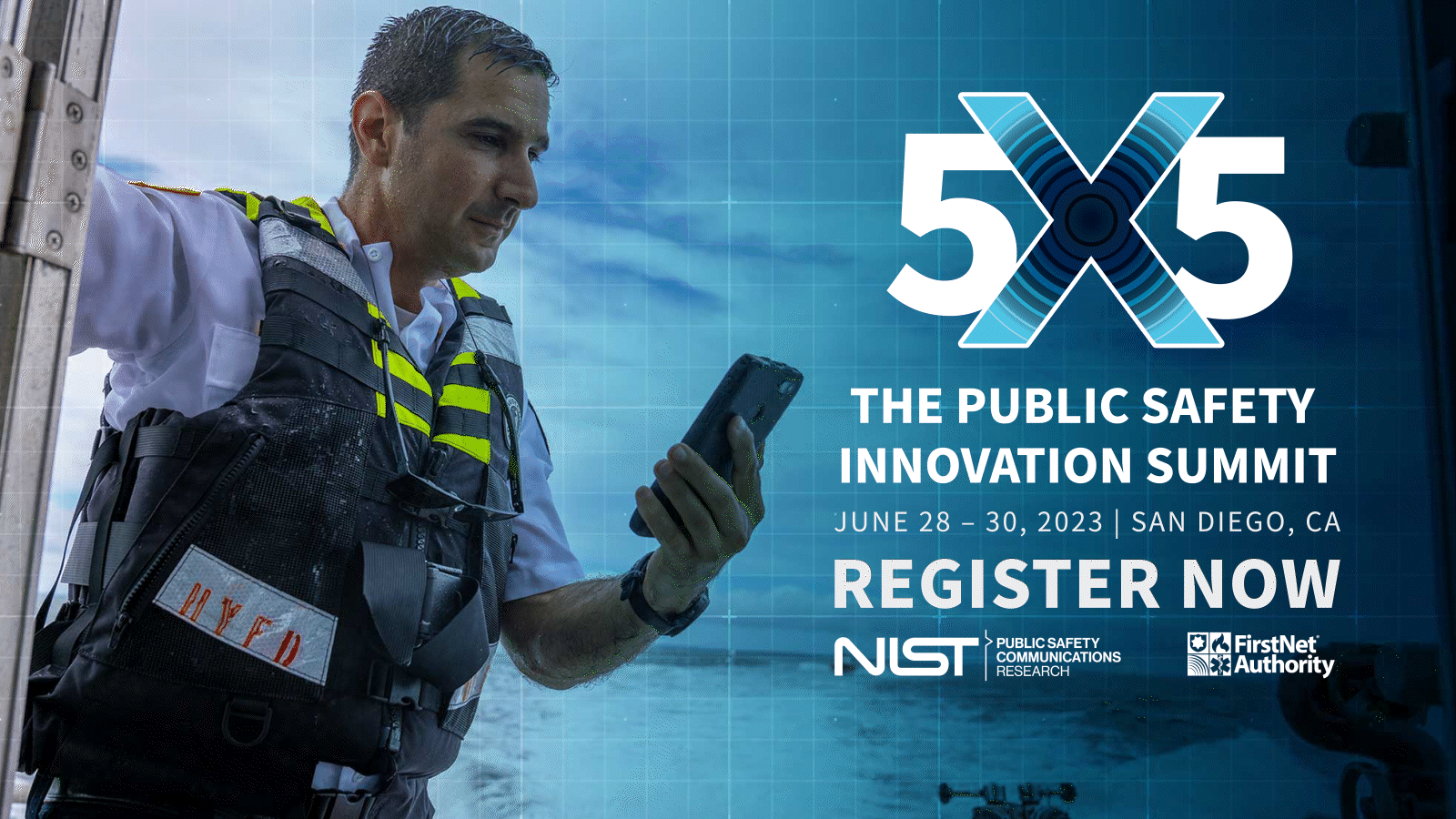 Firefighter hanging off a boat holding a mobile device. Text reads "5x5 The Public Safety Innovation Summit June 28-30, 2023 San Diego, CA Register Now" 