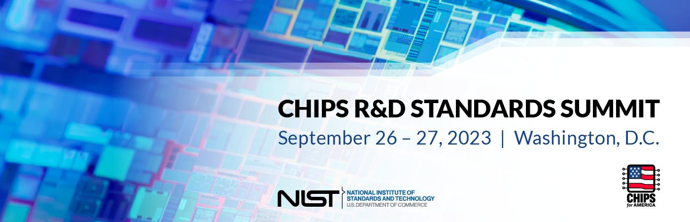 CHIPS R&D Standards Summit Sept 26-27, 2023