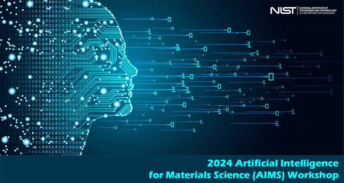 2024 Artificial Intelligence for Materials Science (AIMS) Workshop 