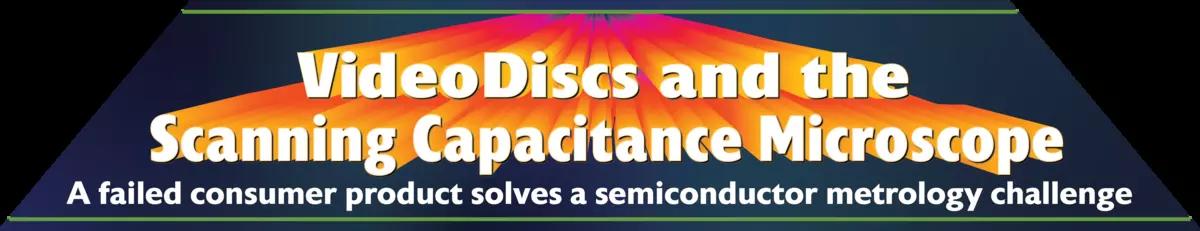 Videodiscs and the Scanning Capacitance Microscope exhibit tile