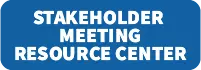 Click here to visit the Stakeholder Meeting Resource Center - access previous year agendas, slides, attendee lists, and more