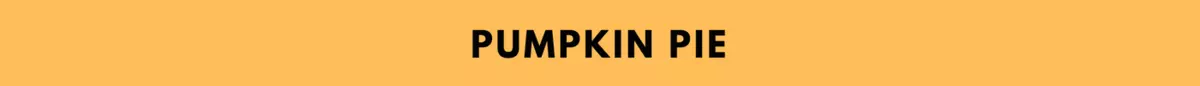 Orange Background, Black Lettering Pumpkin Pie