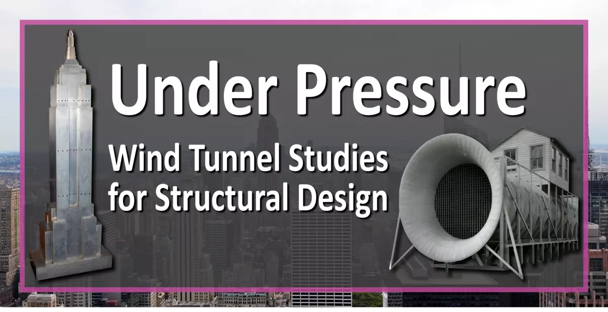 Under Pressure Wind Tunnel Studies for Structural Design exhibit thumbnail