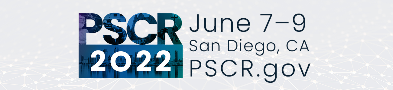 PSCR 2022: June 7-9; San Diego, CA; pscr.gov