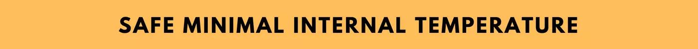 Orange Background, Black Lettering Safe Minimal Internal Temperature