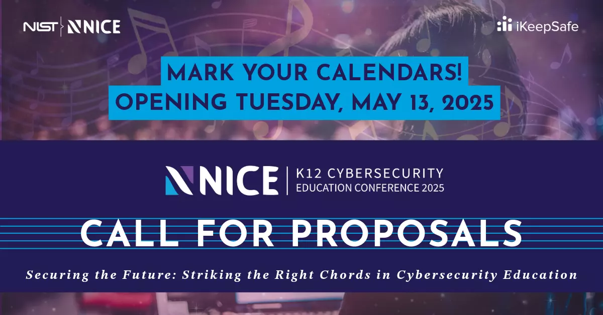 2025 CFP Opening Soon - NICE K12 Cybersecurity Education Graphic