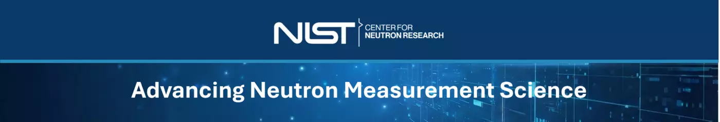 NIST Center for Neutron Research: Advancing Neutron Measurement Science