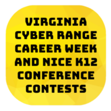 VIRGINIA CYBER RANGE CAREER WEEK AND NICE K12 CONFERENCE CONTESTS