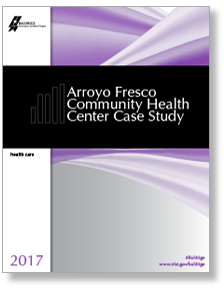 2017 Arroyo Fresco Community Health Center Case Study cover