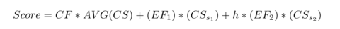 Score = CF * Avg(CS) + EF_1 * CS_s_1 + h * EF_2 * CS_s_2