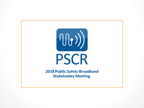 PSCR Icon with words "2018 Public Safety Broadband Stakeholder Meeting"