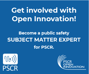 White text reading "Get involved with Open innovation! Become a public safety subject matter expert for PSCR" over a blue background with the PSCR and OI logos in white. 