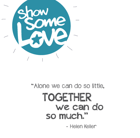 A quote by Helen Keller and the "Show Some Love" logo. 