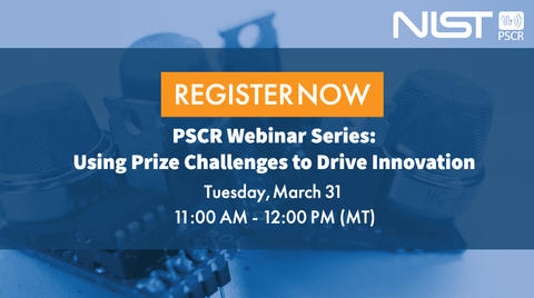 This image is text overlayed on a blue filtered IoT sensor image. The text reads: Register Now PSCR Webinar Series Using Prize Challenges to Drive Innovation Tuesday March 31 11:00 AM - 12:00 PM