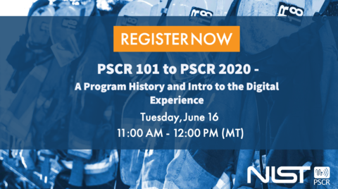 This image shows the following text: "Register Now, PSCR 101 to PSCR 2020 - A Program History and Intro to the Digital Experience, Tuesday June 16, 11:00 am - 12:00 pm MT" overlayed a blue image of firefighters' coats.