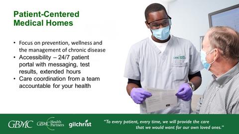 GBMC slide depicting its patient-centered medical home model. The focus of the model is on prevention, wellness, and the management of chronic disease. Accessibility is 24/7, and these is coordination of patient care with a health care team.