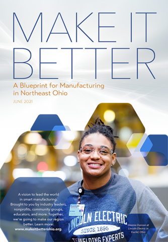 Make It Better: A Blueprint for Manufacturing in Northeast Ohio report from OHIO MEP MAGNET