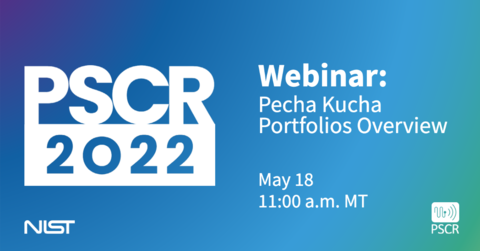 PSCR 2022 Webinar: Pecha Kucha Portfolios Overview May 18 11:00 a.m. MT