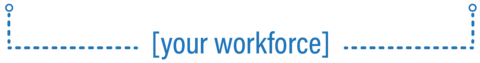 Your Workforce with dotted lines