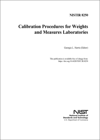 NISTIR 8250: Calibration Procedures for Weights and Measures Laboratories Editions: 2019
