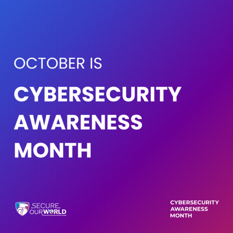 October is Cybersecurity Awareness Month