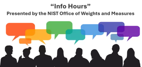 Info Hours presented by the NIST Office of Weights and Measures