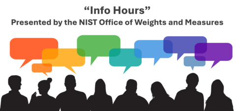Info Hours presented by the NIST Office of Weights and Measures