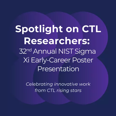 CTL at NIST Sigma Xi Early-Career Poster Presentation