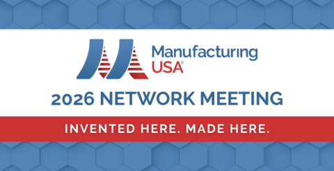 Manufacturing USA 2026 Network Meeting