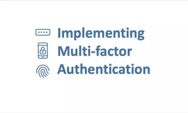 Implementing Multi-factor Authentication