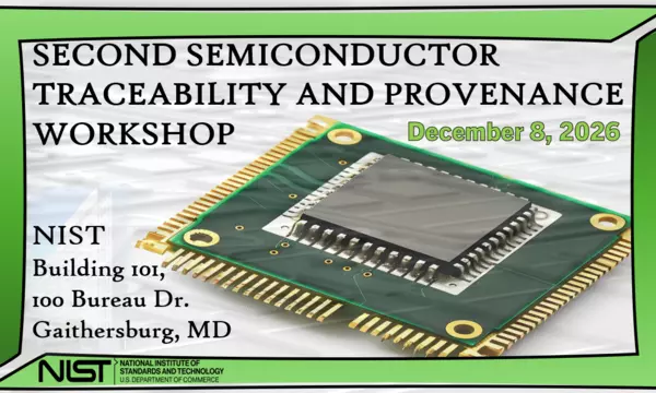 Second Semiconductor Traceability and Provenance workshop