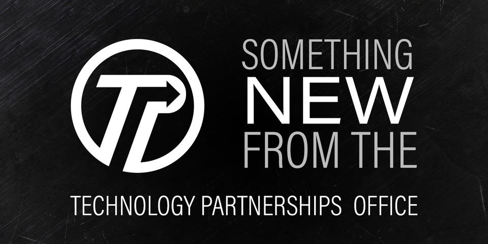 Hero Image that says "Something new from the Technology Partnerships Office"