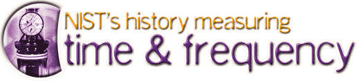 NIST's history measuring time and frequency NIST's history measuring time and frequency