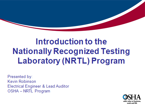 Introduction to the Nationally Recognized Testing Laboratory (NRTL) Program