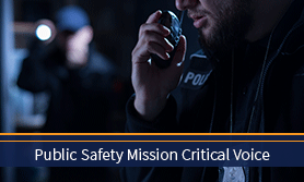 Public Safety Mission Critical Voice