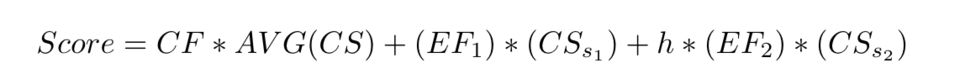 Score = CF * Avg(CS) + EF_1 * CS_s_1 + h * EF_2 * CS_s_2