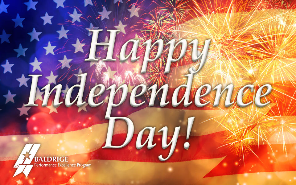 Happy Independence Day showing an image of the U.S. flag with fireworks and the Baldrige Performance Excellence Program logo in the background.