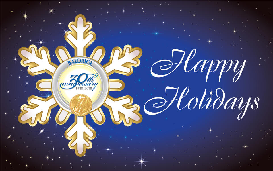 Happy Holidays from the Baldrige Program artwork showing a snowflake with the 30th Anniversary logo in the middle.