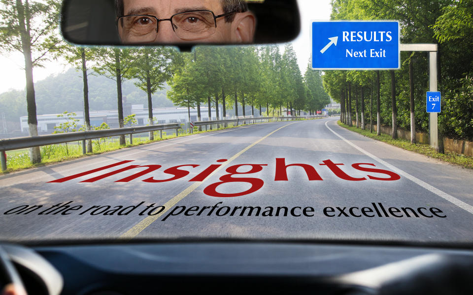Insights on the road to performance excellence by Dr. Harry Hertz, Director Emeritus Baldrige Performance Excellence Program. Shows him driving in a car looking at road signs for Results at next exit.