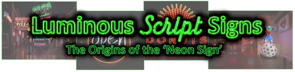 Luminous Script Signs: The Origin of the 'Neon Sign' Title Banner