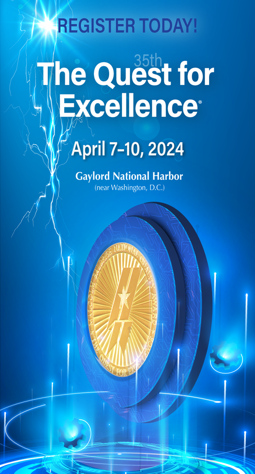 The Quest for Excellence Conference April 7-10, 2024 - Register Today!