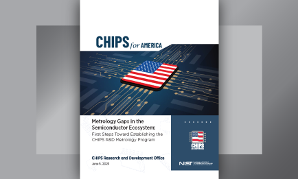 thumbnail image of cover of CHIPS for America Metrology Gaps in the Semiconductor Ecosystem report